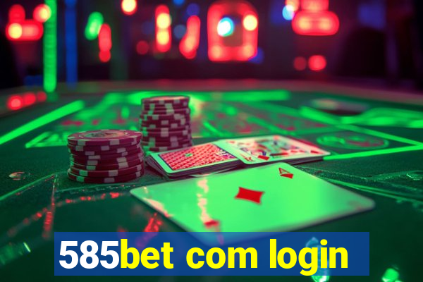 585bet com login